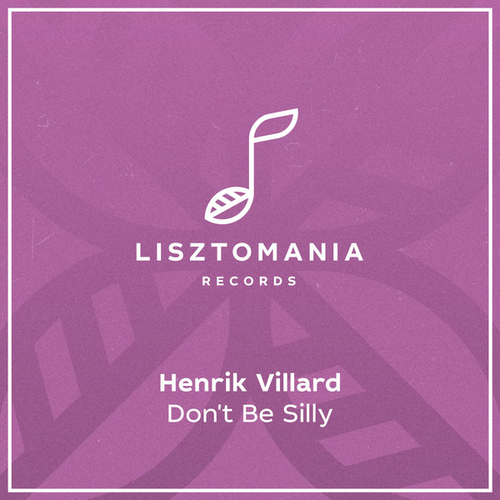 Henrik Villard - Don't Be Silly [LISZT284]